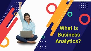 What is Business Analytics?