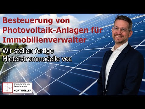 Besteuerung von PV-Anlagen kompakt - Welche Mieterstrommodelle haben welche Steuerfolgen?
