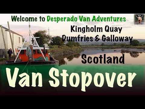 Kingholm Quay | Dumfries & Galloway | Park ups | Scotland | Van Stopover | Desperado Van Adventures