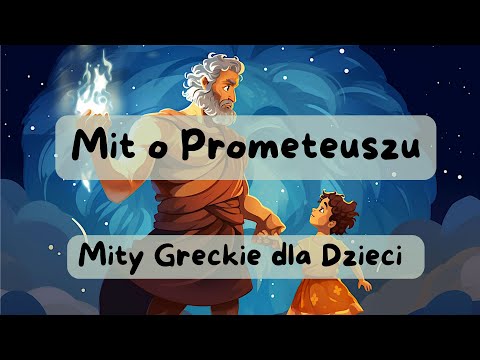 🔥Mit o  Prometeuszu | Mity Greckie dla Dzieci | Lektura 🌟 #MityGreckie #Prometeusz