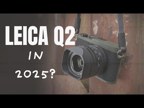 Leica Q2 in 2025? Why I STILL Love this Camera