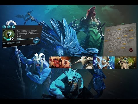 Dota 2 : Act 2 SiltBreaker Full Run 30 Stars in a game Full Version