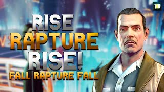 &quot;Rise Rapture Rise&quot;, Fall Rapture Fall | The Downfall of Rapture | Bioshock Lore