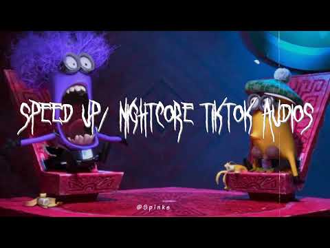 Speed up/nightcore tiktok audios part324 ♡