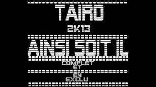 Tairo Ainsi Sois T'il  En entier en exclu!!!