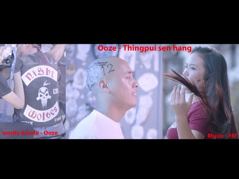 OOZE - THINGPUI SEN HANG ( OFFICIAL MUSIC VIDEO )