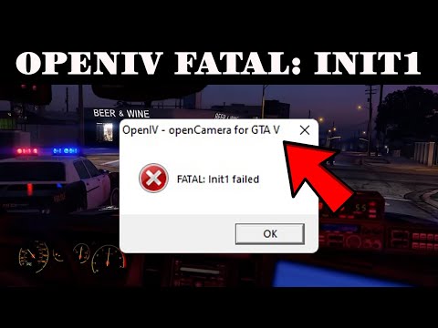 How to Fix GTA 5 Enhanced OpenIV FATAL: Init1 Failed (GTA V OpenCamera) Error