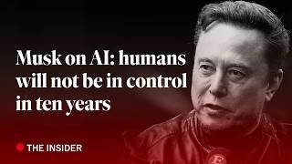 Thumbnail for Elon Musk on AI: humans will no longer be in control in ten years  | The Economist