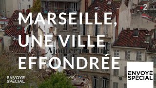 Envoyé spécial. Marseille, une ville effondrée - 13 décembre 2018 (France 2)