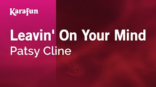 Karaoke Leavin&#39; On Your Mind - Patsy Cline *