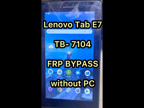 Lenovo Tab E7 TB7104I FRP Bypass  Without PC 8.1.0