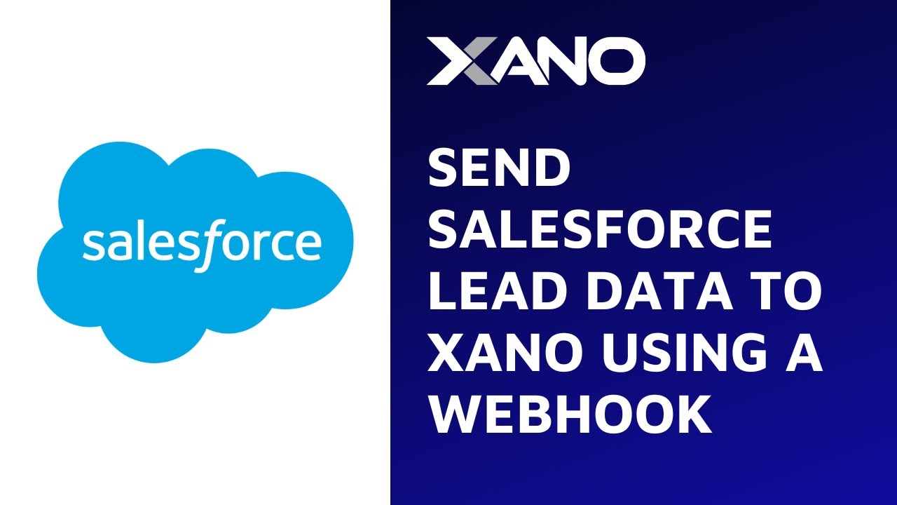 Use a Webhook in Salesforce to send new Leads to Xano