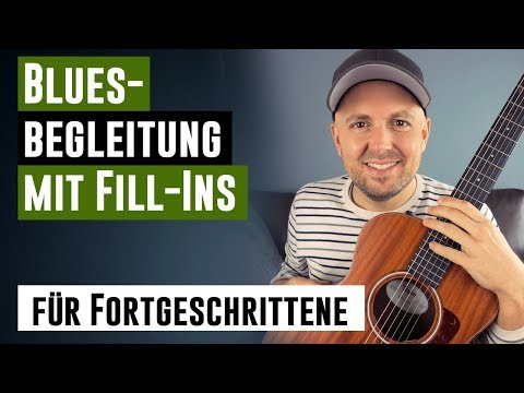 Bluesgitarre für Fortgeschrittene - Bluesbegleitung mit Fill-Ins