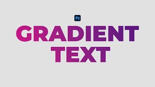 How to create a gradient text in adobe photoshop tutorial 2022