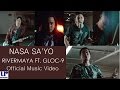 Rivermaya Ft Gloc 9 Nasa Sa Yo Official Music Video