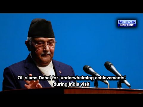 Oli slams Dahal for ‘underwhelming achievements’ during India visit