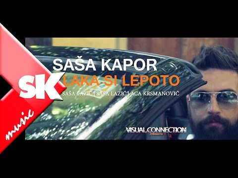 Sasa Kapor - Laka si lepoto - (Official Video 2016)