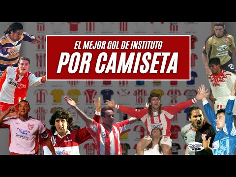 EL MEJOR GOL DE INSTITUTO POR CAMISETA | golesdeinstituto