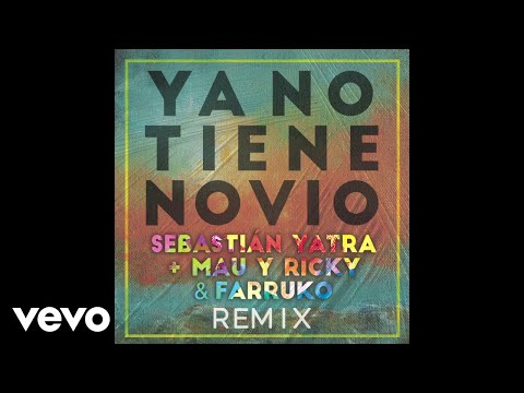 Ya No Tiene Novio (Remix) - Sebastián Yatra