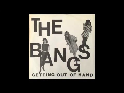Bangs - Getting Out Of Hand