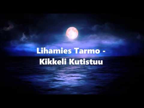 Lihamestari Tarmo - Kikkeli Kutistuu (Lyrics) Sanat