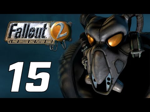 FALLOUT 2 – Part 15 | Playthrough