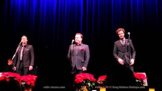 The Celtic Tenors - &quot;O Holy Night&quot; at The Folly Theater