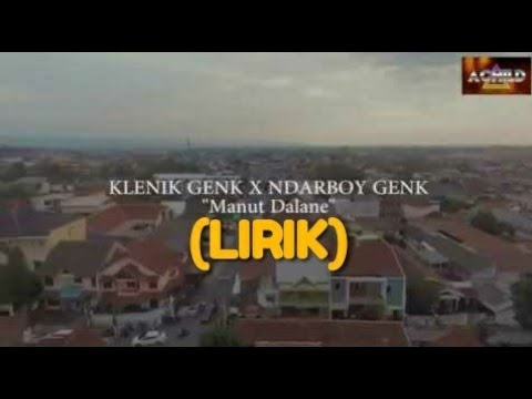 KLENIK GENK X NDARBOY GENK - MANUT DALANE LIRIK