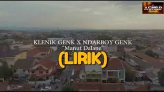 Download lagu KLENIK GENK X NDARBOY GENK - MANUT DALANE LIRIK mp3