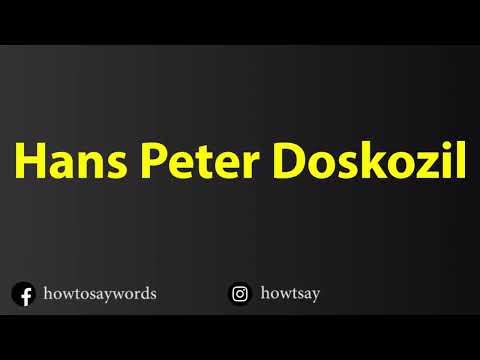 How To Pronounce Hans Peter Doskozil