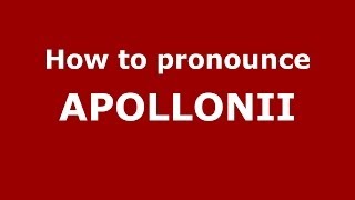 How to pronounce Apollonii