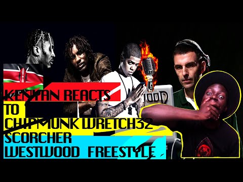 🇰🇪 Chipmunk, Wretch 32 & Scorcher freestyle - Westwood (KENYAN REACTION)