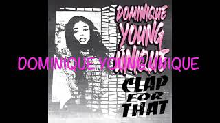 Dominique Young Unique - &quot;Clap for That&quot;