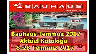 Bauhaus Temmuz 2017 Aktüel kataloğu 8-28 Temmuz 