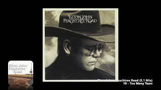 Elton John - 10 - Too Many Tears (5.1 Mix)