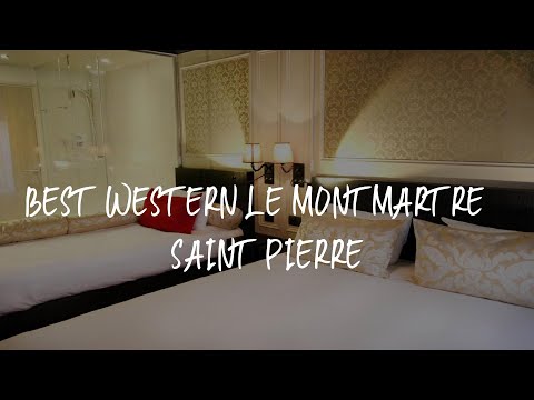 Best Western Le Montmartre – Saint Pierre Review - Paris , France