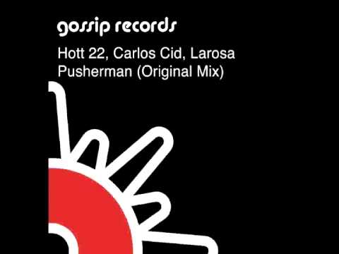 Hott 22, Carlos Cid, LaRosa - Pusherman (Original Mix)