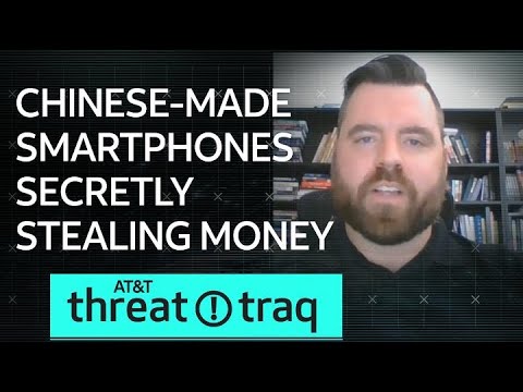 Chinese-Made Smartphones Secretly Stealing Money | AT&amp;T ThreatTraq