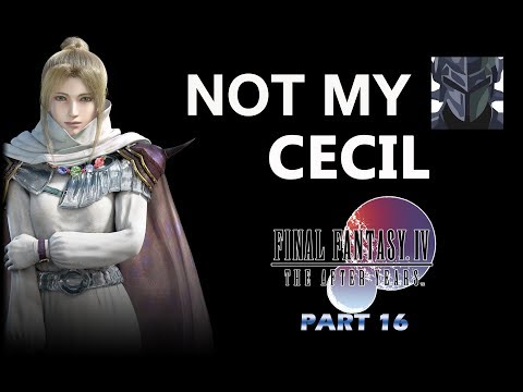 The FF Journey: Final Fantasy IV The After Years part 16 - NOT MY CECIL!
