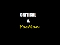**In Session** Critical & PacMan