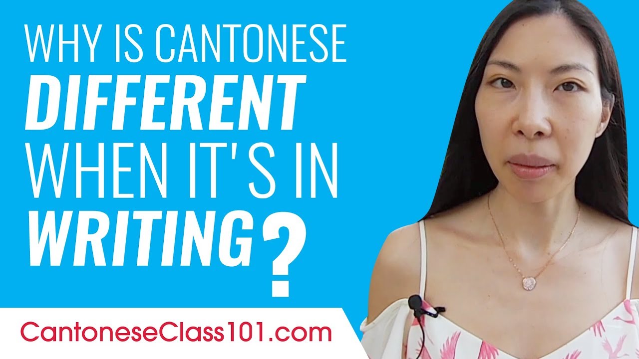 Why Is Cantonese Different When It's in Writing?