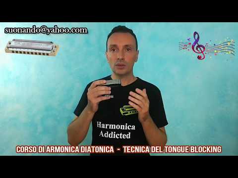 Corso di armonica a bocca - Lezione 06: Tecnica del tongue blocking
