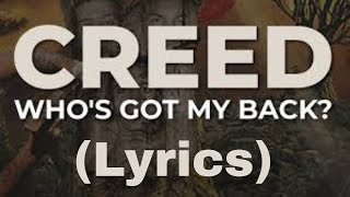 Creed - Who's Got My Back (lyrics)