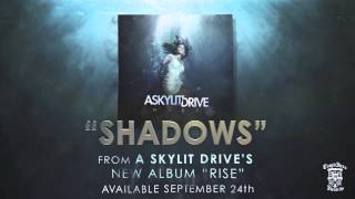A SKYLIT DRIVE - Shadows