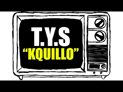T.Y.S - KQUILLO