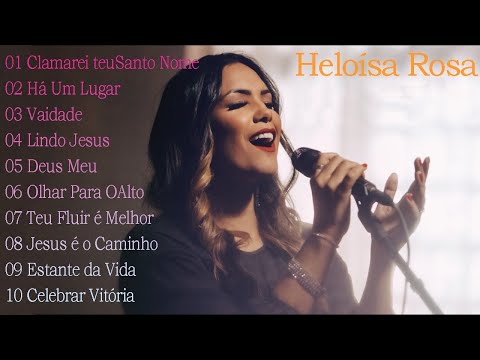 Heloisa Rosa As Melhores E Mais Tocadas 2023 - Música Gospel Top 20