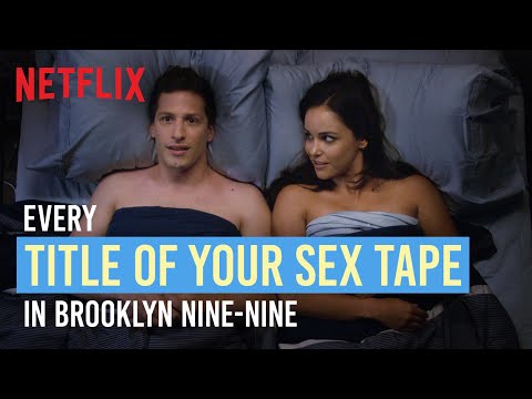 Every Title Of Your Sex tape in Brooklyn Nine-Nine feat. Jake Peralta