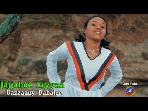 Gazzaany Dabalee - Jajjabee kiyyaa - New Oromoo music - 2021 official.