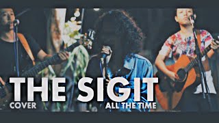 Download lagu ALL THE TIME - THE S.I.G.I.T ( Cover ) THYGA mp3