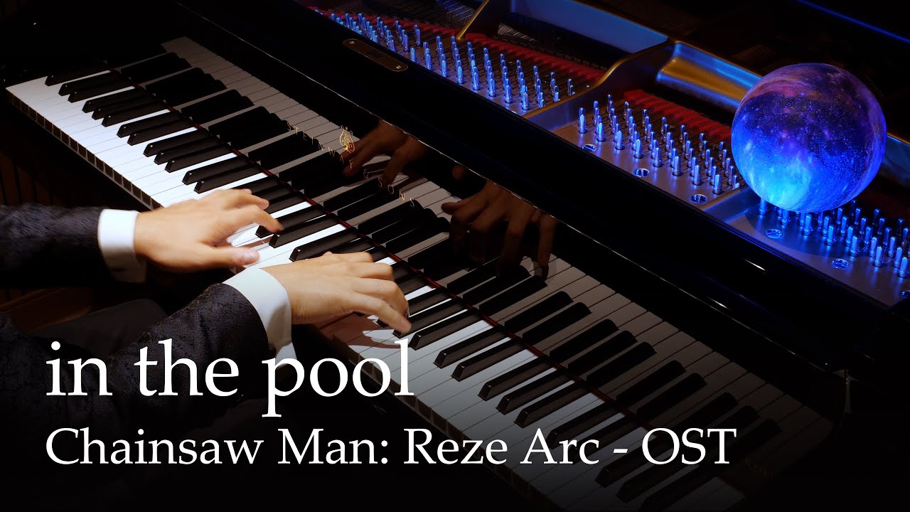 in the pool - Chainsaw Man: Reze Arc OST [Piano] / Kensuke Ushio